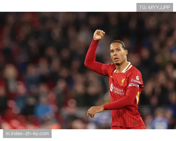 利物浦八场仅失八球 范戴克领衔防线筑起铜墙铁壁